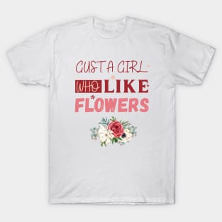 Flowers lover design gift for her who love floral design T-Shirt